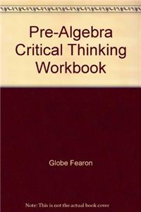 Pre-Algebra Critical Thinking Workbook