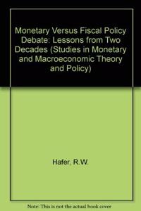 Monetary Versus Fiscal Policy Debate