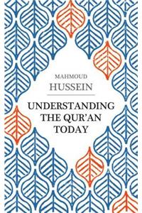 Understanding the Qur'an Today