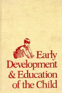 Early Development and Education of the Child (Early Development Education Child C)