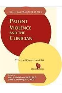 Patient Violence and the Clinician