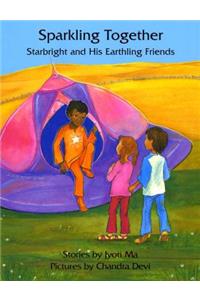 Sparkling Together: Starbright and His Earthling Friends
