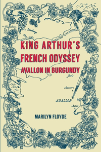 King Arthur's French Odyssey - Avallon in Burgundy