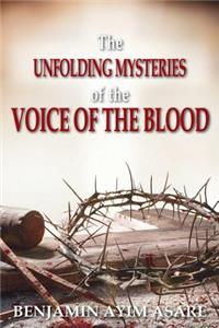 Unfolding Mysteries of the Voice of the Blood