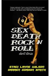 Sex Death Rock N Roll