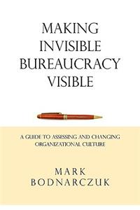 Making Invisible Bureaucracy Visible