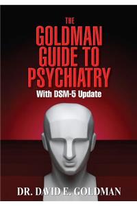 Goldman Guide To Psychiatry wtih DSM-5 Update