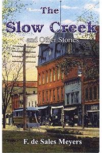 Slow Creek and Other Stories