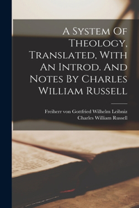 System Of Theology, Translated, With An Introd. And Notes By Charles William Russell