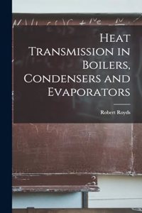 Heat Transmission in Boilers, Condensers and Evaporators