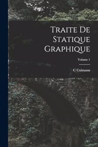 Traite De Statique Graphique; Volume 1