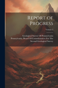 Report of Progress; Volume 2