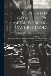 Illustrated Catalogue Of Metal-working Machine Tools