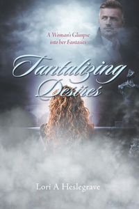 Tantalizing Desires