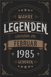 Wahre Legenden wurden im Februar 1985 geboren