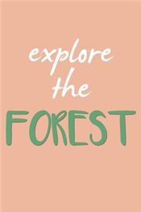 Explore the Forest