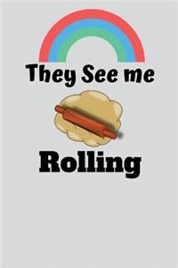 They See me Rolling