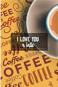 I Love You A Latte