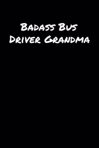 Badass Bus Driver Grandma