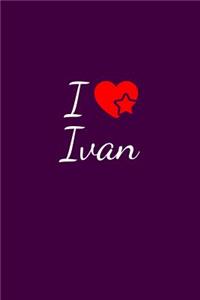 I love Ivan