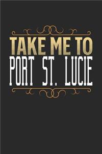 Take Me To Port St. Lucie