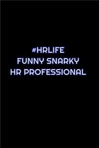 #HRLife Funny Snarky HR Professional