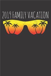 Family Summer Vacation 2019 Notebook Journal