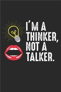 I'm a thinker Not a Talker