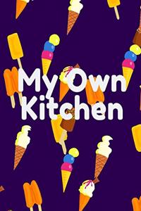 My Own Kitchen