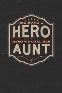 We Have A Hero We Call Her Aunt