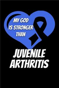 My God Is Stronger Than Juvenile Arthritis