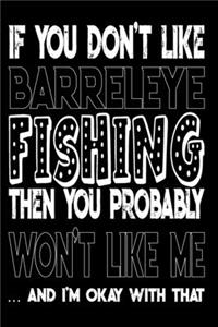 If You Don't Like Barreleye Fishing Then You Probably Won't Like Me And I'm Okay With That