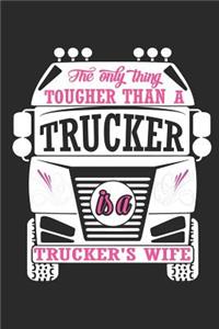 The Only Thing Tougher Than a Trucker Is a Trucker's Wife