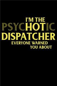 I'm the Psychotic Dispatcher Everyone Warned You about
