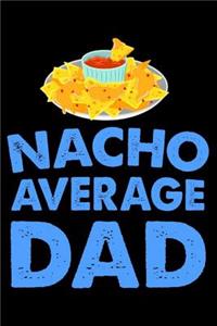 Nacho Average Dad