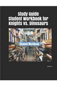 Study Guide Student Workbook for Knights vs. Dinosaurs