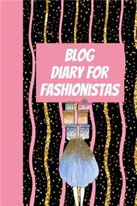 Blog Diary for Fashionistas