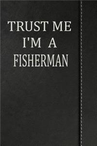 Trust Me I'm a Fisherman