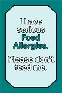 I Have Serious Food Allergies. Please Don't Feed Me