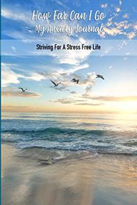 How Far Can I Go My Anxiety Journal