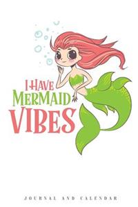 I Have Mermaid Vibes