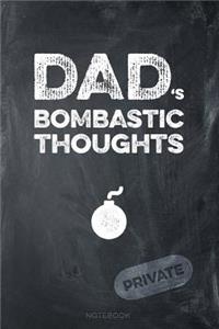 Dad's Bombastic Thoughts Notebook