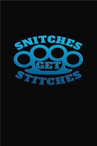 Snitches Get Stitches