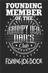 Founding Member Of The Grumpy Old Dads Club - Fishing Log Book