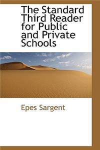 The Standard Third Reader for Public and Private Schools