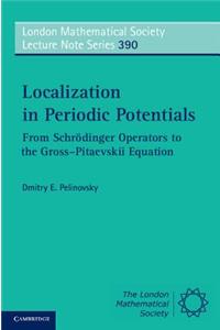 Localization in Periodic Potentials: From Schrödinger Operators to the Gross-Pitaevskii Equation