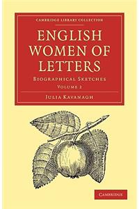 English Women of Letters: Biographical Sketches