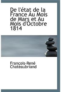 de L'Etat de La France Au Mois de Mars Et Au Mois D'Octobre 1814