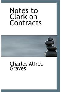 Notes to Clark on Contracts