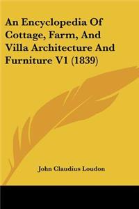 Encyclopedia Of Cottage, Farm, And Villa Architecture And Furniture V1 (1839)